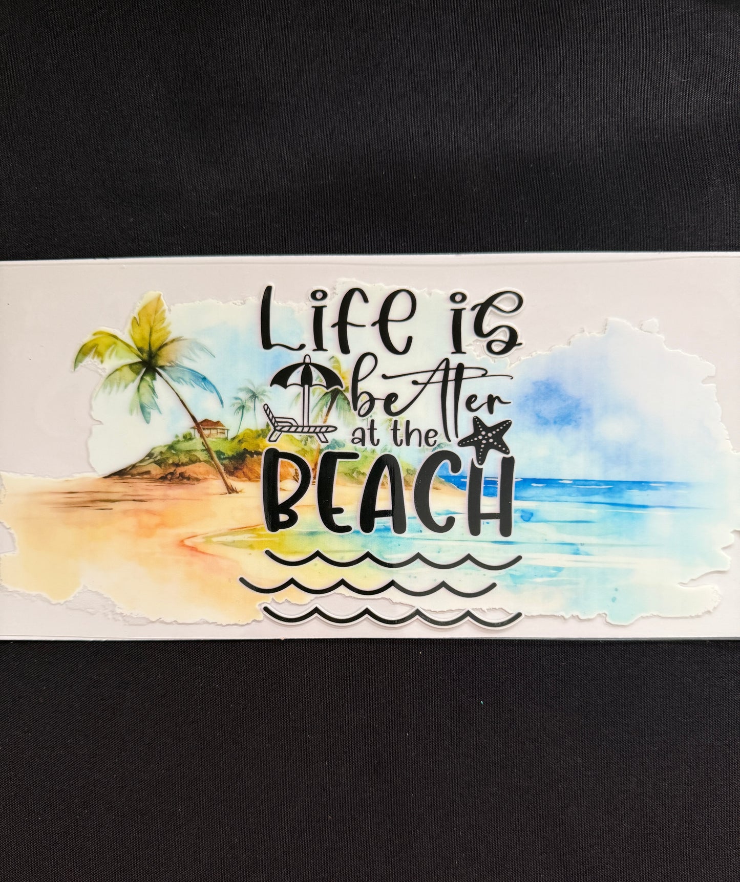 “Life Is Better At The Beach” Wrap