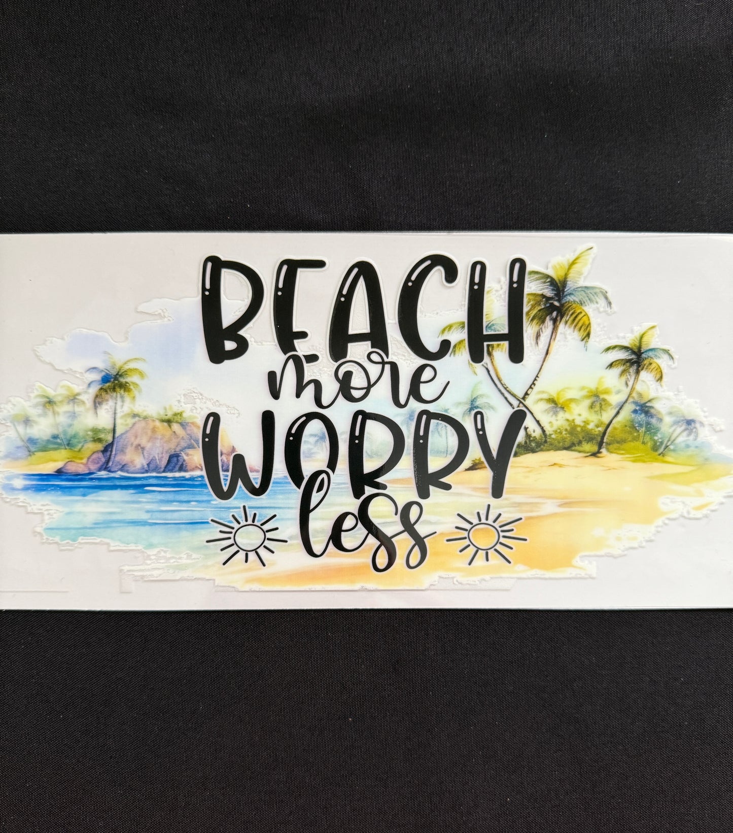 “Beach More Worry Less” Wrap