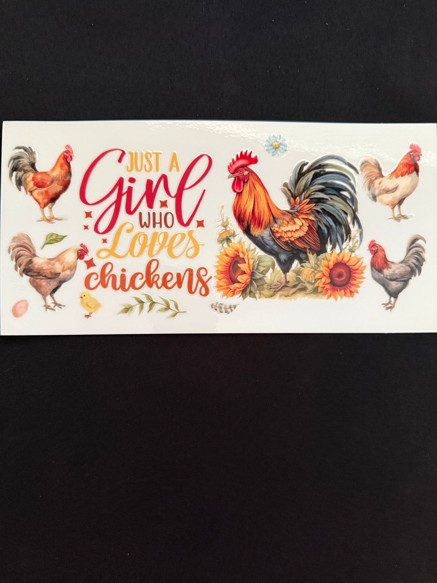 “Just A Girl Who Loves Chickens” Wrap