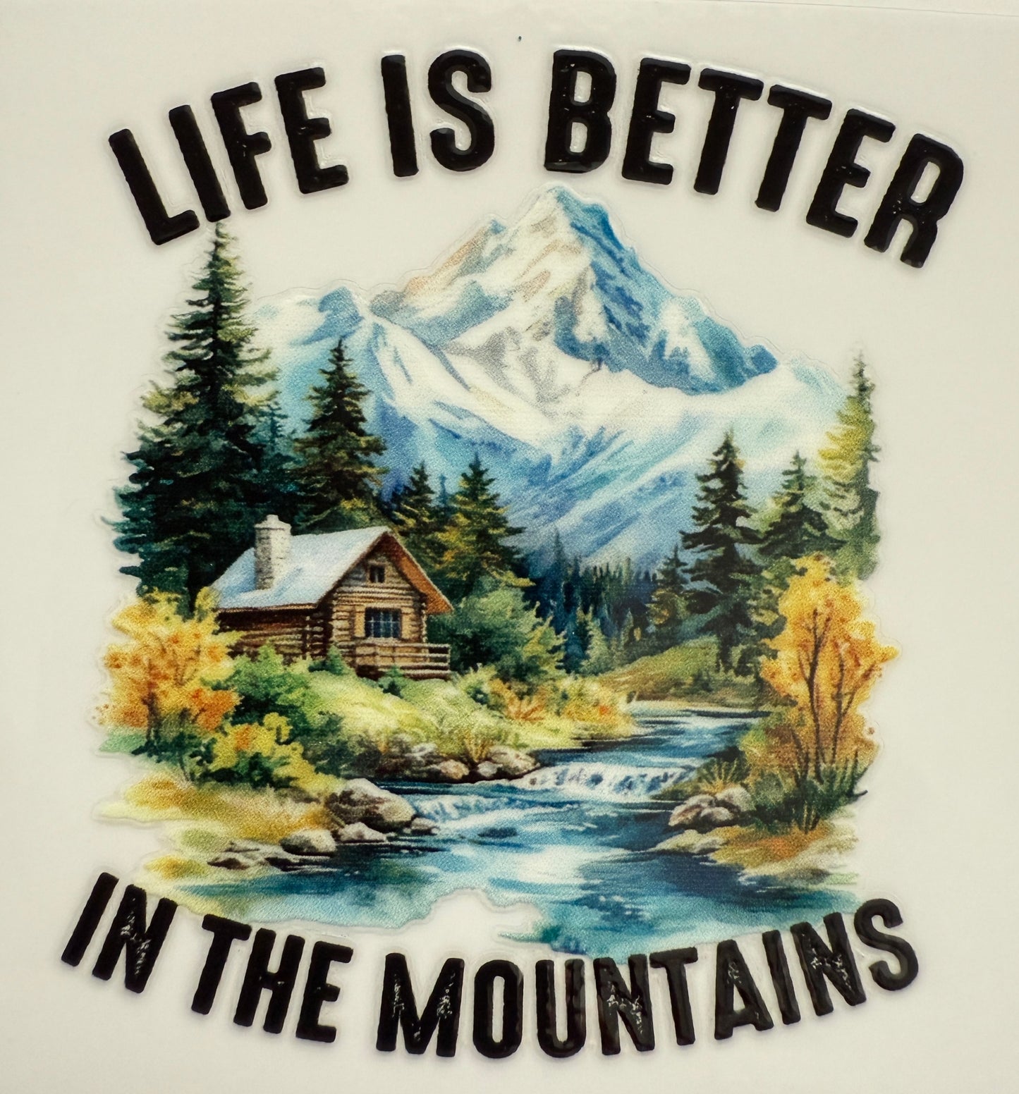“Life Is Better In The Mountains” Decal