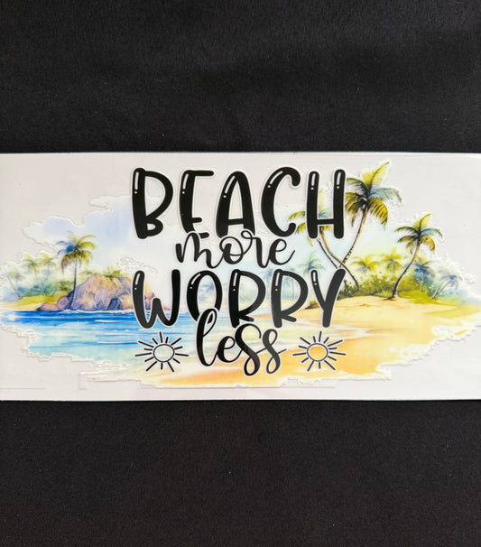 “Beach More Worry Less” Wrap