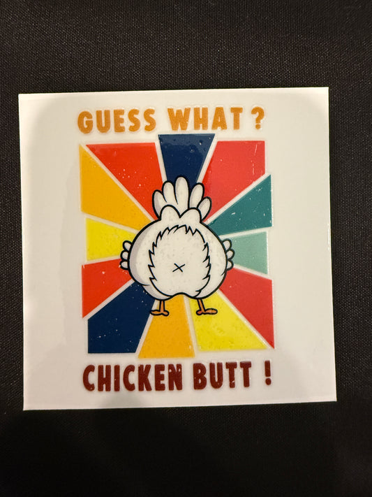 “Guess What Chicken Butt” Decal