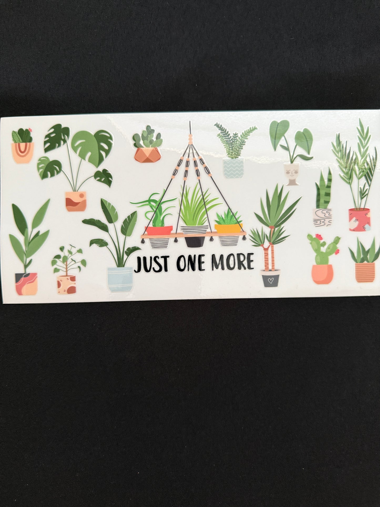 “Just One More” Plant Tumbler Wrap