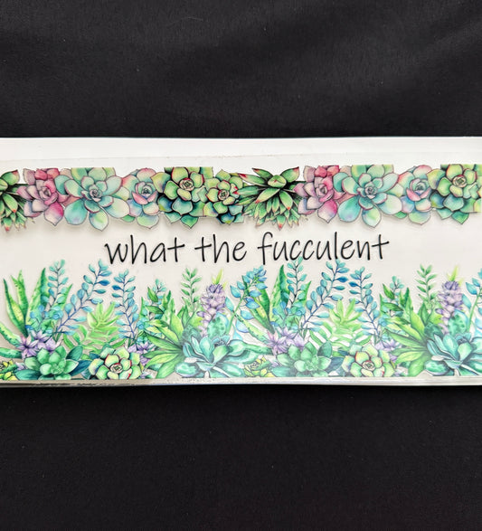 “What The Fucculent” Succulent Theme Tumbler Wrap